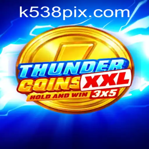 Exploring the Exciting World of ThunderCoinsXxl